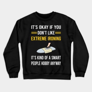 Smart People Hobby Extreme Ironing Crewneck Sweatshirt